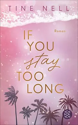 E-Book (epub) If You Stay Too Long von Tine Nell