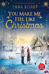 E-Book (epub) You Make Me Feel Like Christmas von Emma Bishop