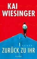 E-Book (epub) Zurück zu ihr von Kai Wiesinger