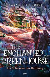 E-Book (epub) The Enchanted Greenhouse von Sarah Beth Durst