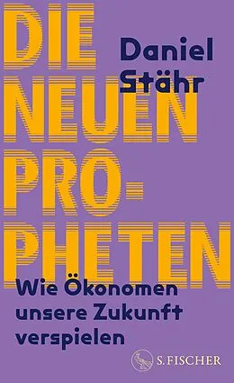 E-Book (epub) Die neuen Propheten von Daniel Stähr