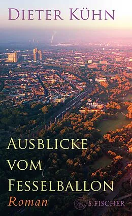E-Book (epub) Ausblicke vom Fesselballon von Dieter Kühn