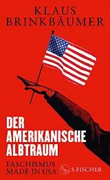 E-Book (epub) Der amerikanische Albtraum von Klaus Brinkbäumer
