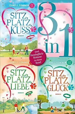 E-Book (epub) Sitz, Platz, Kuss / Sitz, Platz, Liebe / Sitz, Platz, Glück - Drei Romane in einem Band von Isabell Sommer