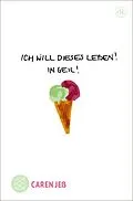 E-Book (epub) Ich will dieses Leben! In geil! von Caren Jeß