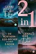E-Book (epub) Genau jetzt mit dir / Genau hier bei dir - Zwei Romane in einem Band von Tine Nell