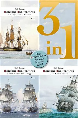 E-Book (epub) An Spaniens Küsten / Unter wehender Flagge / Der Kommodore - Drei Romane in einem Band von C. S. Forester