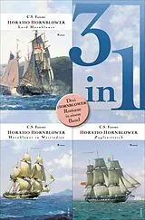 E-Book (epub) Lord Hornblower / Hornblower in Westindien / Zapfenstreich - Drei Romane in einem Band von C. S. Forester