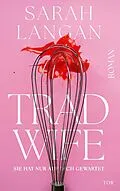 E-Book (epub) Trad Wife von Sarah Langan
