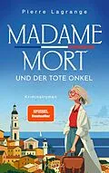 E-Book (epub) Madame Mort und der tote Onkel von Pierre Lagrange