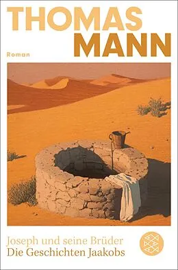 E-Book (epub) Joseph und seine Brüder I. Die Geschichten Jaakobs (Neuausgabe) von Thomas Mann