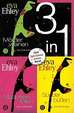 E-Book (epub) Mörder weinen / Mädchen töten / Sünder büßen - Drei Krimis in einem Band von Eva Ehley