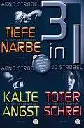 E-Book (epub) Tiefe Narbe / Kalte Angst / Toter Schrei  Drei »Im Kopf des Mörders«-Thriller in einem Band von Arno Strobel