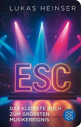 E-Book (epub) ESC  Das kleinste Buch zum größten Musikereignis von Lukas Heinser