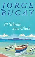 E-Book (epub) 20 Schritte zum Glück von Jorge Bucay