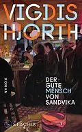 E-Book (epub) Der gute Mensch von Sandvika von Vigdis Hjorth