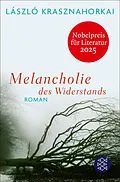 E-Book (epub) Melancholie des Widerstands von László Krasznahorkai