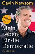 E-Book (epub) Mein Leben für die Demokratie von Gavin Newsom