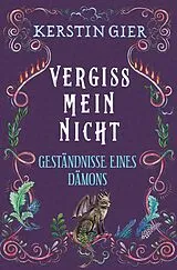 E-Book (epub) Vergissmeinnicht - Geständnisse eines Dämons von Kerstin Gier
