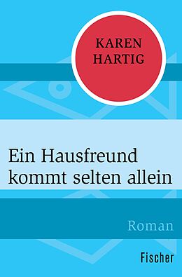 E-Book (epub) Ein Hausfreund kommt selten allein von Karen Hartig