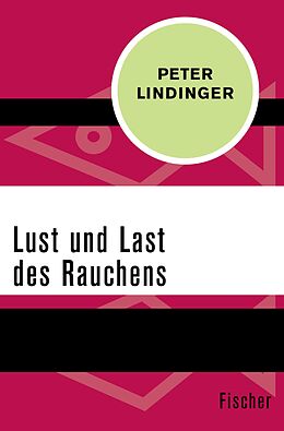 E-Book (epub) Lust und Last des Rauchens von Peter Lindinger