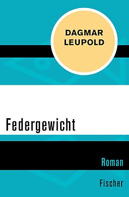 E-Book (epub) Federgewicht von Dagmar Leupold