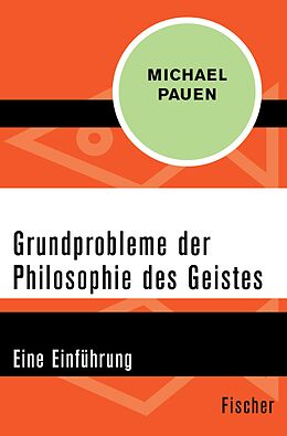 E-Book (epub) Grundprobleme der Philosophie des Geistes von Michael Pauen