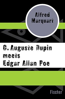 E-Book (epub) C. Auguste Dupin meets Edgar Allan Poe von Alfred Marquart