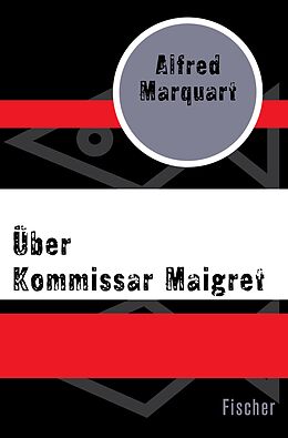 E-Book (epub) Über Kommissar Maigret von Alfred Marquart