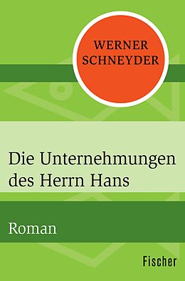 E-Book (epub) Die Unternehmungen des Herrn Hans von Werner Schneyder