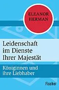 E-Book (epub) Leidenschaft im Dienste Ihrer Majestät von Eleanor Herman