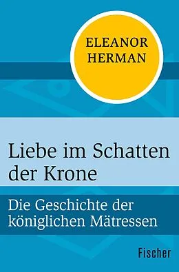 E-Book (epub) Liebe im Schatten der Krone von Eleanor Herman
