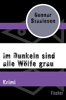 E-Book (epub) Im Dunkeln sind alle Wölfe grau von Gunnar Staalesen