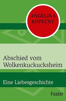 E-Book (epub) Abschied vom Wolkenkuckucksheim von Angelika Kopecný