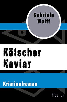 E-Book (epub) Kölscher Kaviar von Gabriele Wolff