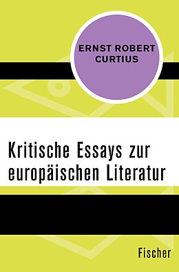E-Book (epub) Kritische Essays zur europäischen Literatur von Ernst Robert Curtius