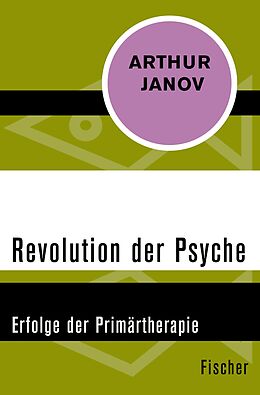 E-Book (epub) Revolution der Psyche von Arthur Janov