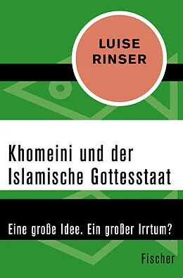 E-Book (epub) Khomeini und der Islamische Gottesstaat von Luise Rinser