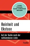 E-Book (epub) Reinheit und Ekstase von Luise Rinser, Hans Christian Meiser