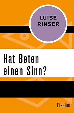 E-Book (epub) Hat Beten einen Sinn? von Luise Rinser