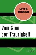 E-Book (epub) Vom Sinn der Traurigkeit von Luise Rinser