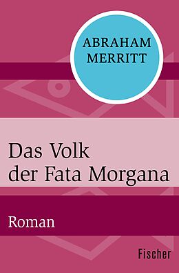 E-Book (epub) Das Volk der Fata Morgana von Abraham Merritt