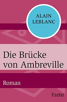 E-Book (epub) Die Brücke von Ambreville von Alain Leblanc