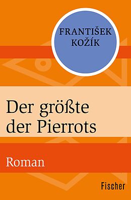 E-Book (epub) Der größte der Pierrots von Frantiek Koík