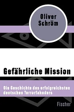 E-Book (epub) Gefährliche Mission von Oliver Schröm