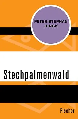 E-Book (epub) Stechpalmenwald von Peter Stephan Jungk