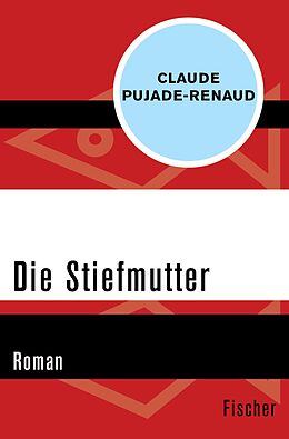 E-Book (epub) Die Stiefmutter von Claude Pujade-Renaud