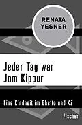 E-Book (epub) Jeder Tag war Jom Kippur von Renata Yesner