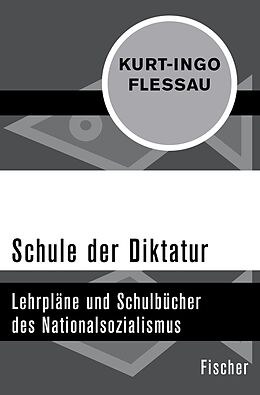 E-Book (epub) Schule der Diktatur von Kurt-Ingo Flessau