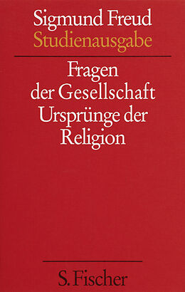 Kartonierter Einband Fragen der Gesellschaft / Ursprünge der Religion von Sigmund Freud
